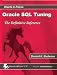 Oracle SQL Tuning: The Definitive Reference (Oracle In-Focus series)