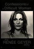 Confessions of a Difficult Woman: The Renee Geyer Story