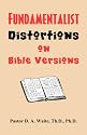 Fundamentalist Distortions on Bible Versions