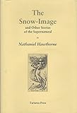 The snow-image and other stories of the supernatural
