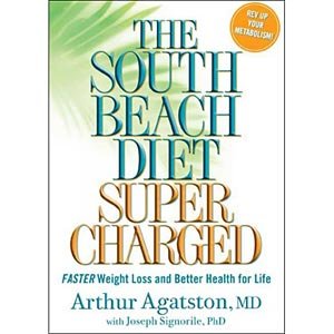 The South Beach Diet Supercharged Faster Weight Loss and Better Health for Life [2008 Hardcover] Arthur Agatston MD (Author) Joseph Signorile PhD (Aut