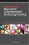 Johns Hopkins Manual for Gastrointestinal Endoscopy Nursing