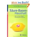 S�ure-Basen-Haushalt: Wie Sie Ihren K�rper wirkungsvoll ents�uern