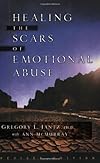 Healing the Scars of Emotional Abuse