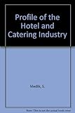 Profile of the hotel and catering industry