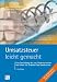 Umsatzsteuer - leicht gemacht: Eine Darstellung für Praktiker, Steuerfachangestellte, Steuerfachwirte, Bilanzbuchhalter und Studierende an Universitäten, Fachhochschulen und Berufsakademien