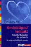HerzIntelligenz® kompakt: Gesund und gelassen, klar und kreativ / Die wissenschaftlich belegte Methode