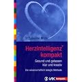 HerzIntelligenz� kompakt: Gesund und gelassen, klar und kreativ / Die wissenschaftlich belegte Methode