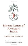 Buy : Selected Letters of Alessandra Strozzi, Bilingual edition (Biblioteca Italiana)