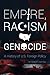 Empire, Racism and Genocide: A History of U.S. Foreign Policy
