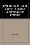 Breakthrough : a course in English communication practice