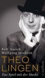 Theo Lingen. Das Spiel mit der Maske