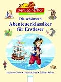 Die sch�nsten Abenteuerklassiker f�r Erstleser: Sonderband
