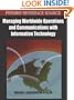 Managing Worldwide Operations and Communications With Info Technology 2- Volumes