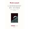 L'av�nement du monde : Essai sur l'habitation humaine de la Terre