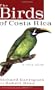 The Birds of Costa Rica: A Field Guide