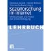 Sozialforschung im Internet: Methodologie und Praxis der Online-Befragung