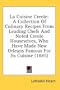 La Cuisine Creole: A Collection Of Culinary Recipes From Leading Chefs And Noted Creole Housewives, Who Have Made New Orleans Famous For Its Cuisine (1885)