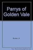 The Parrys of the Golden Vale : background to genius