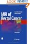 MRI of Rectal Cancer: Clinical Atlas