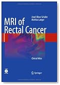 MRI of Rectal Cancer: Clinical Atlas
