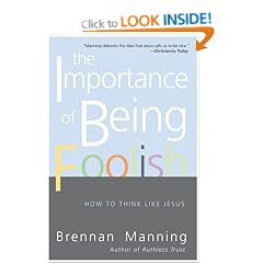 The Importance of Being Foolish: How to Think Like Jesus