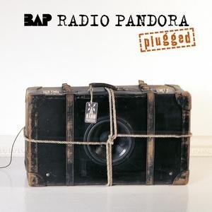 Bap - Radio Pandora (Plugged) - Zortam Music