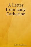 A Letter from Lady Catherine