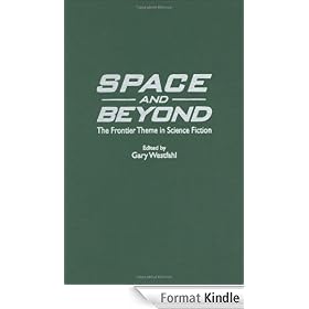 Space and Beyond: The Frontier Theme in Science Fiction