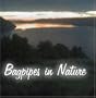 Bagpipes In Nature - Highland Bagpipe Music CD