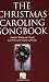 The Christmas Caroling Songbook