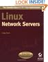 Linux Network Servers (Craig Hunt Linux Library)