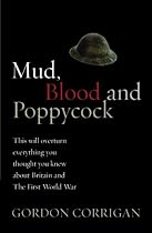 Mud, Blood and Poppycock: Britain and the Great War (Cassell Military Paperbacks)