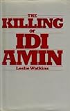 The killing of Idi Amin