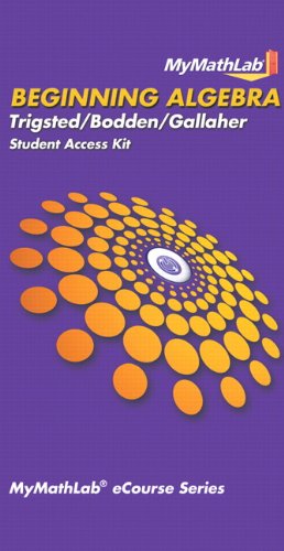 MyMathLab for Trigsted/Bodden/Gallaher Beginning Algebra -- Access Card, by Kirk Trigsted, Randall Gallaher, Kevin Bodden