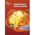 Tabellenbuch Elektrotechnik: Tabellen - Formeln - Normenanwendungen