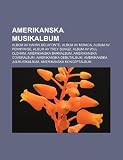 Amerikanska Musikalbum: Album AV Harry Belafonte, Album AV Monica, Album AV Pennywise, Album AV Trey Songz, Album AV Will Oldham
