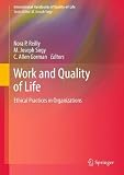 Work and quality of life : ethical practices in organizations