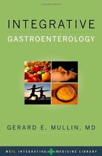 Integrative Gastroenterology (Weil Integrative Medicine Library) by Mullin, Gerard (2011) Hardcover