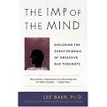 The Imp of the Mind (Exploring the Silent Epidemic of Obsessive Bad Thoughts) (Reissue) (Paperback)