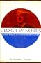 George W. Norris;: Gentle knight of American democracy,