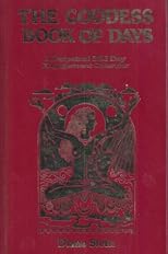The Goddess Book of Days: A Perpetual 366 Day Engagement Calendar