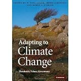 Adapting to Climate Change: Thresholds, Values, Governance [Paperback] [2010] Reissue Ed. W. Neil Adger, Dr Irene Lorenzoni, Karen L. OBrien