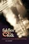Fiddles & Folk: A Celebration of the Re-Emergence of Scotland's Musical Heritage
