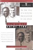 Life on the Color Line : The True Story of a White Boy Who Discovered He Was Black