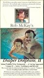 Diaper Dolphins: Infant/Toddler/Tyke Swimming [Volume 2: Safety Techniques and Beyond]