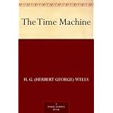 The Time Machine ~ H. G. (Herbert George)...