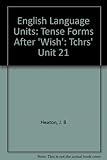 Tense forms after 'wish' (including 'wish' and 'hope' in contrast)