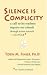 Silence Is Complicity
