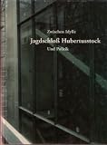 Produkt-Bild: Jagdschlo&szlig; Hubertusstock. Zwischen Idylle und Politik
